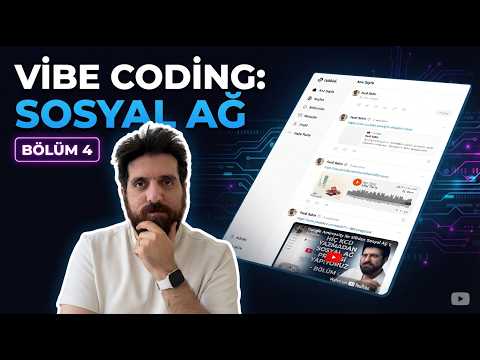 Google Antigravity ile Sıfırdan Sosyal Ağ Yapıyorum! | Bölüm 4